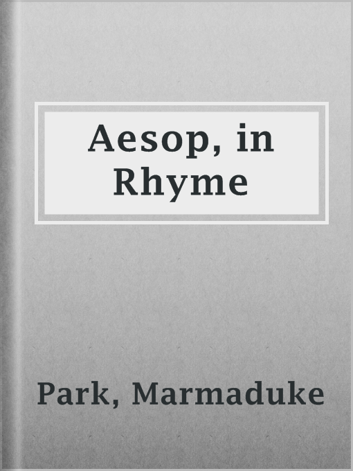 Title details for Aesop, in Rhyme by Marmaduke Park - Available